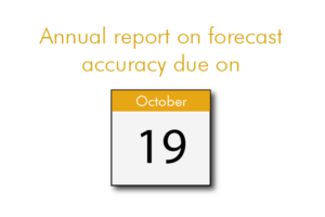 Annual report on forecast accuracy due on 19 October